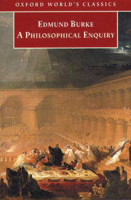 A Philosophical Enquiry into the Origin of Our Ideas of the Sublime and Beautiful - Edmund Burke