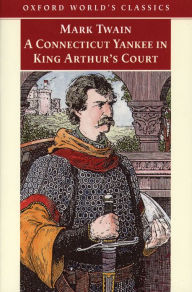 A Connecticut Yankee in King Arthur's Court Mark Twain Author