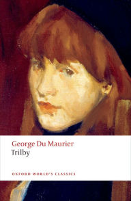 Trilby George du Maurier Author