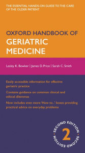 Oxford Handbook of Geriatric Medicine - Lesley Bowker