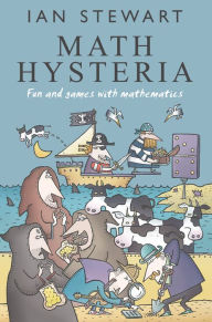 Math Hysteria: Fun and games with mathematics Ian Stewart Author
