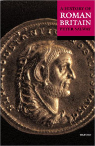 A History of Roman Britain Peter Salway Author