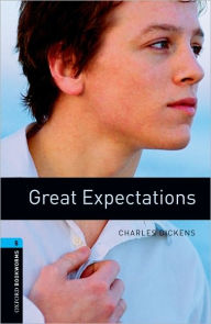 Great Expectations (Oxford Bookworms Series, Level 5) Charles Dickens Author