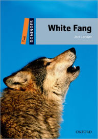 Dominoes, New Edition: Level 2White Fang Pack Oxford University Press Author