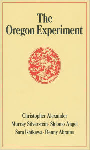 The Oregon Experiment Christopher Alexander Author