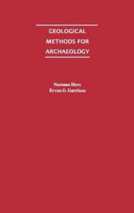 Geological Methods for Archaeology Norman Herz Author