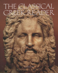 The Classical Greek Reader Kenneth J. Atchity Editor