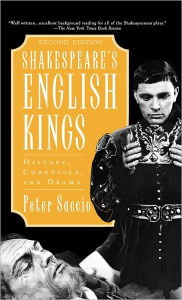 Shakespeare's English Kings: History, Chronicle, and Drama Peter Saccio Author