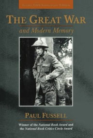 The Great War and Modern Memory (25th Anniversary Edition) Paul Fussell Author