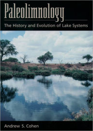 Paleolimnology: The History and Evolution of Lake Systems Andrew S. Cohen Author