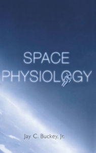 Space Physiology Jay C. Buckey Author