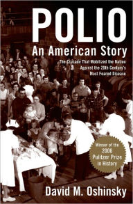 Polio: An American Story David M. Oshinsky Author
