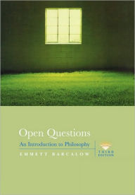Open Questions: An Introduction to Philosophy Emmett Barcalow Author