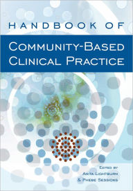 Handbook of Community-Based Clinical Practice Anita Lightburn Editor