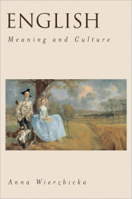 English: Meaning and Culture Anna Wierzbicka Author