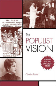 The Populist Vision Charles Postel Author