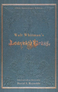 Walt Whitman's Leaves of Grass Walt Whitman Author