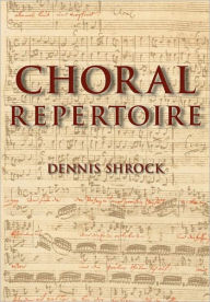 Choral Repertoire Dennis Shrock Author