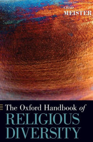 The Oxford Handbook of Religious Diversity Chad V. Meister Editor