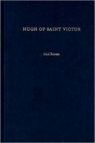 Hugh of Saint Victor Paul Rorem Author