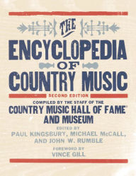 The Encyclopedia of Country Music The Country Music Hall of Fame and Museum Compiler