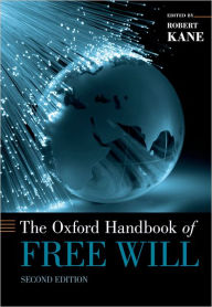 The Oxford Handbook of Free Will Robert Kane Editor