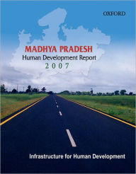 Madhya Pradesh Human Deveopment Report 2007 - (Government of) Madhya Pradesh