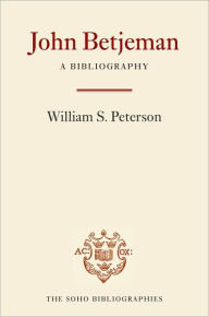 John Betjeman: A Bibliography William S. Peterson Author