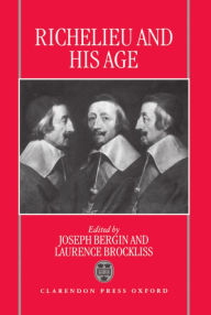 Richelieu and His Age Joseph Bergin Editor