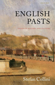 English Pasts: Essays in History and Culture Stefan Collini Author