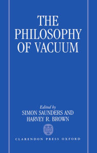 The Philosophy of Vacuum - Simon Saunders