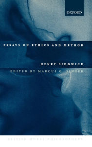 Essays on Ethics and Method Henry Sidgwick Author