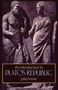 An Introduction to Plato's Republic Julia Annas Author