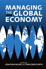 Managing the Global Economy - Smith Michie