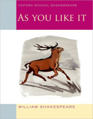 As You Like It (Oxford School Shakespeare Series) William Shakespeare Author