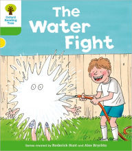 Oxford Reading Tree: Level 2: More Stories A: The Water Fight Roderick Hunt Author