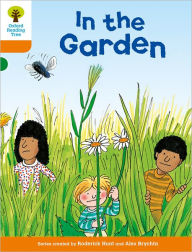 Oxford Reading Tree: Level 6: Stories: In the Garden Roderick Hunt Author