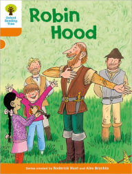 Oxford Reading Tree: Level 6: Stories: Robin Hood Roderick Hunt Author
