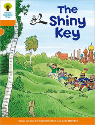 Oxford Reading Tree: Level 6: More Stories A: The Shiny Key Roderick Hunt Author