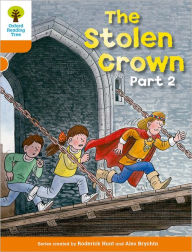 Oxford Reading Tree: Level 6: More Stories B: The Stolen Crown Part 2 Roderick Hunt Author