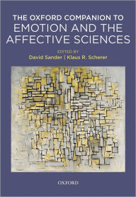 Oxford Companion to Emotion and the Affective Sciences David Sander Editor