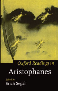 Oxford Readings in Aristophanes Erich Segal Editor