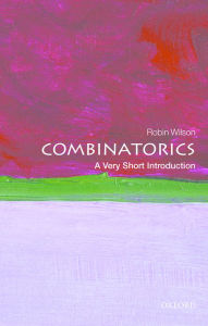 Combinatorics: A Very Short Introduction Robin Wilson Author