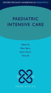 Paediatric Intensive Care Peter Barry Editor