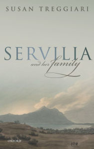 Servilia and her Family Susan Treggiari Author