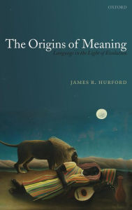 The Origins of Meaning James R. Hurford Author