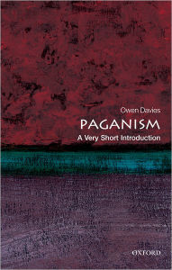Paganism: A Very Short Introduction Owen Davies Author