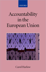 Accountability in the European Union (The Collected Courses of the Academy of European Law Series) - Carol Harlow