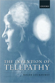 The Invention of Telepathy Roger Luckhurst Author