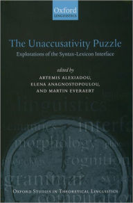 The Unaccusativity Puzzle: Explorations Of The Syntax-lexicon Interface